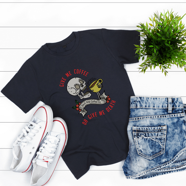 Coffee or Death T-shirt